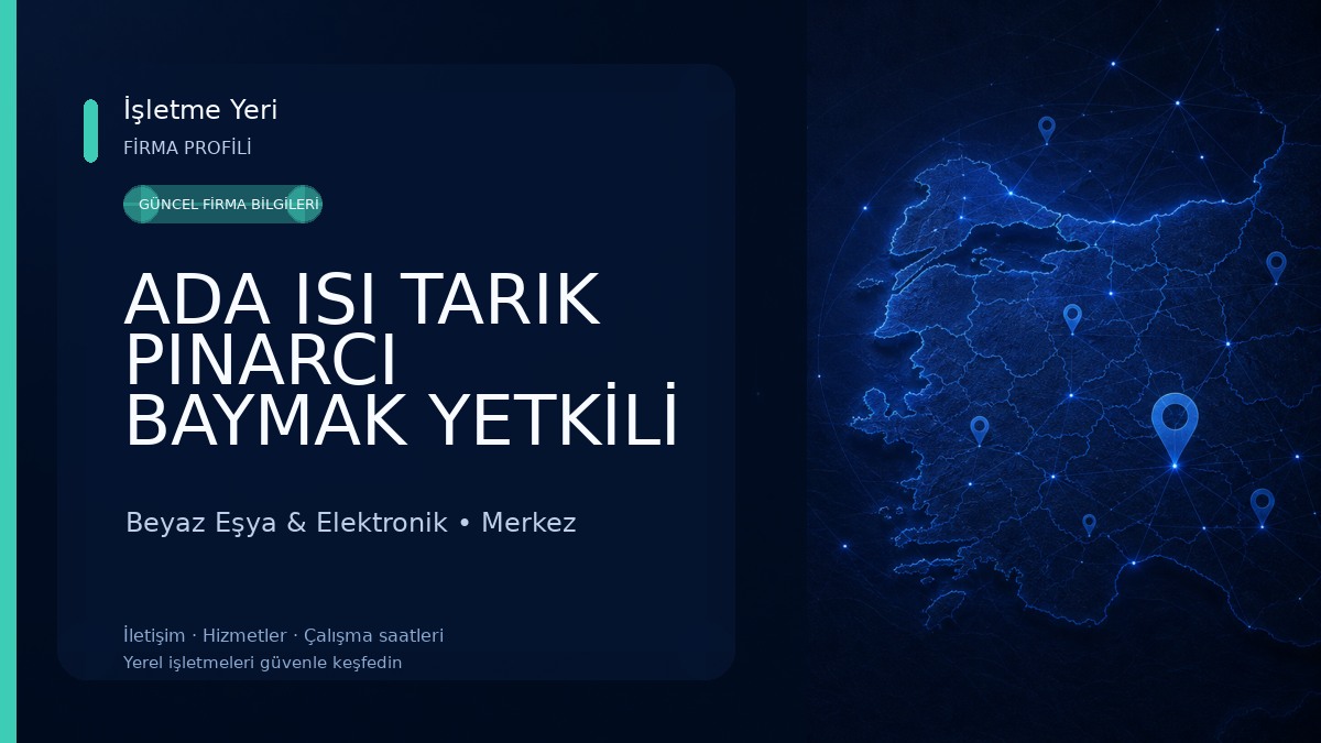 ADA ISI TARIK PINARCI BAYMAK YETKİLİ SERVİSİ KOMBİ KLİMA