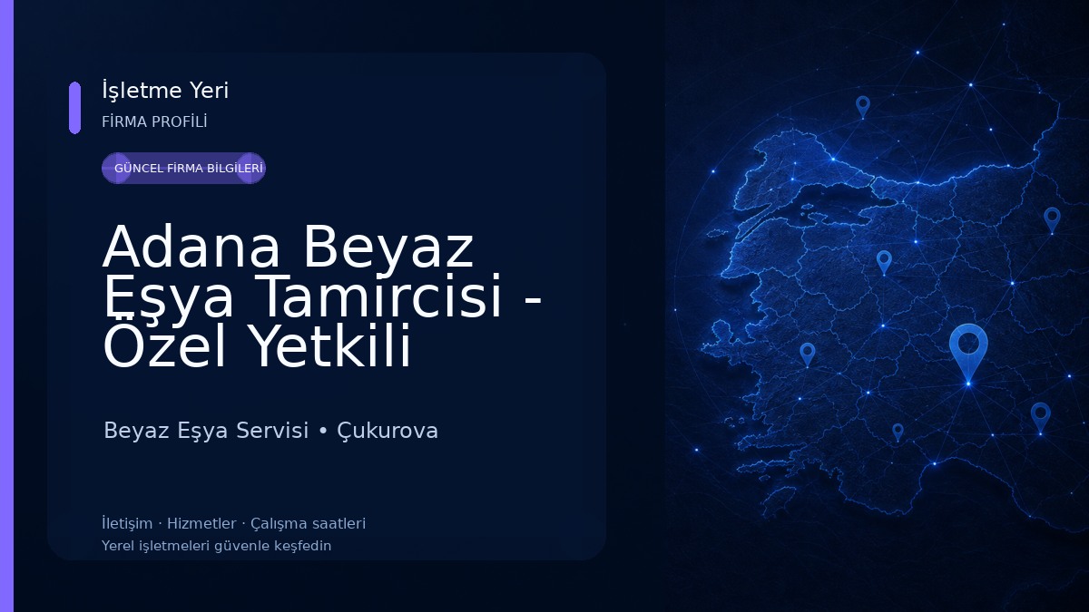 Adana Beyaz Eşya Tamircisi - Özel Yetkili Servis Beyaz Eşya Servisi