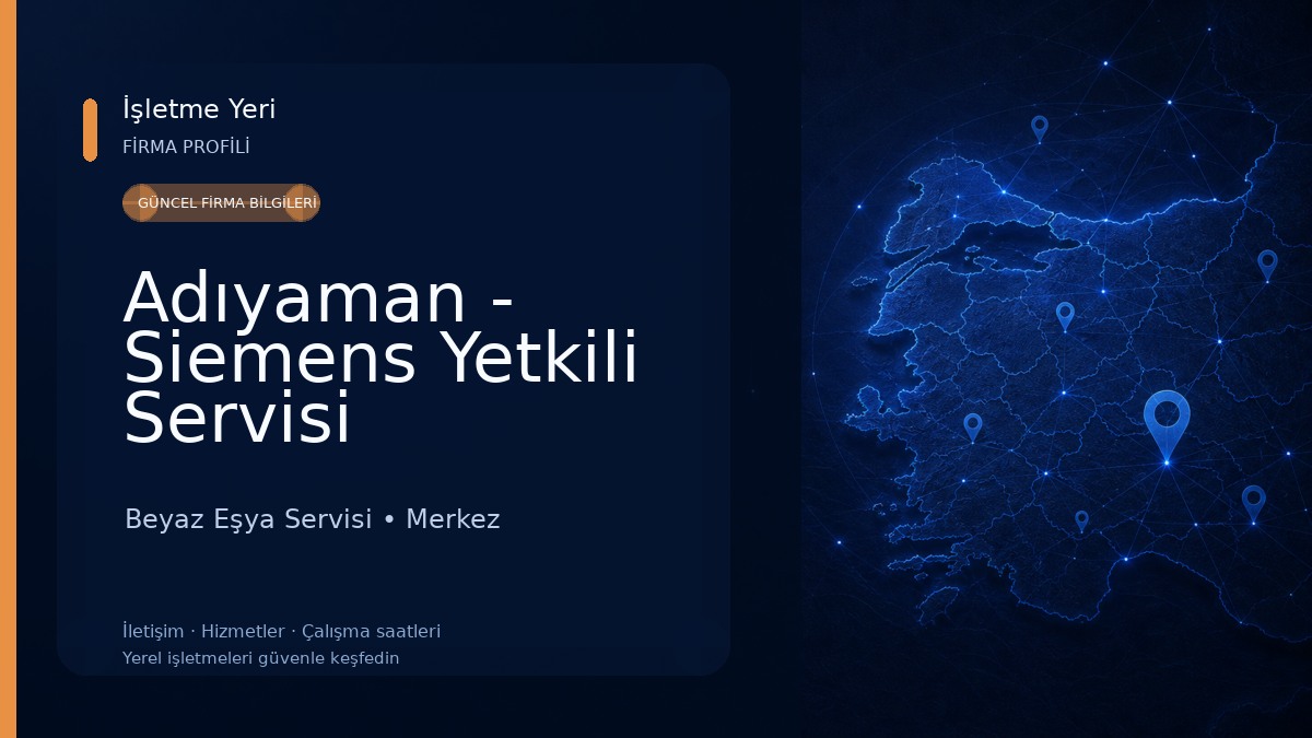 Adıyaman - Siemens Yetkili Servisi