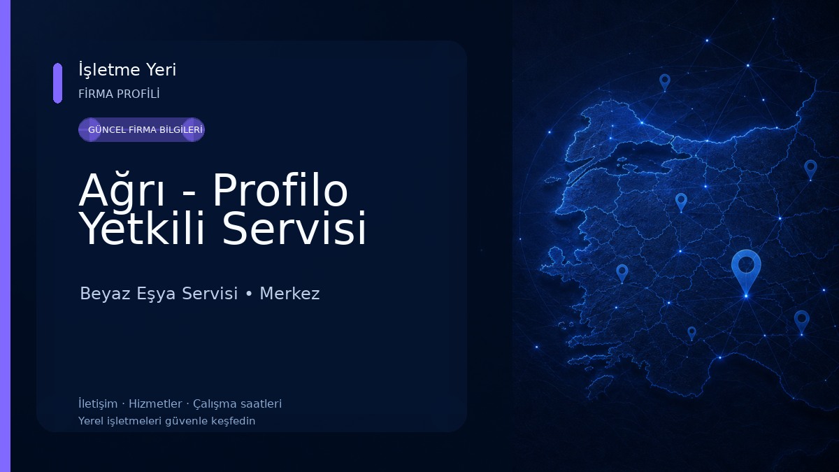 Ağrı - Profilo Yetkili Servisi Beyaz Eşya Servisi
