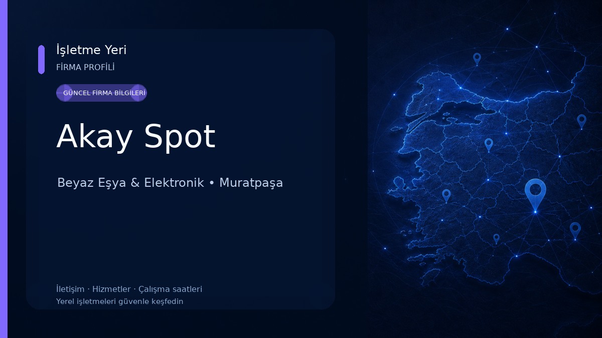 Akay Spot Beyaz Eşya & Elektronik