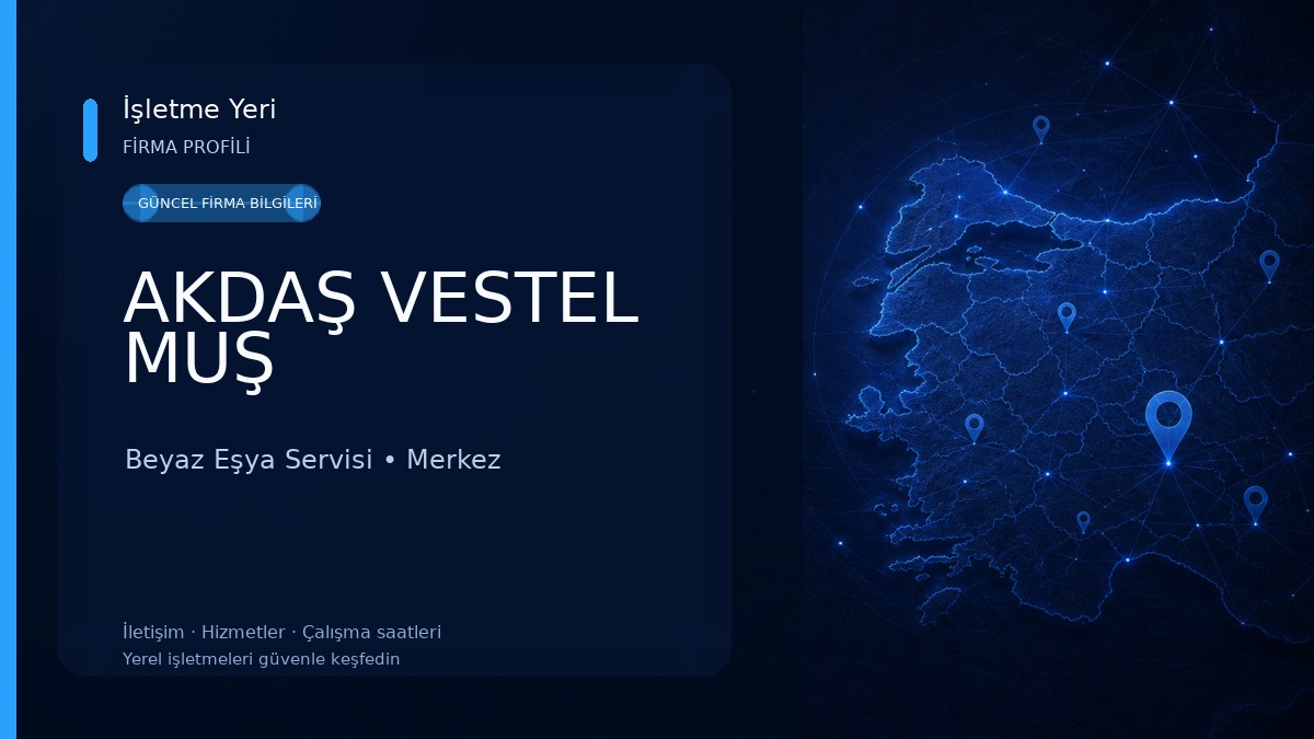 AKDAŞ VESTEL MUŞ 