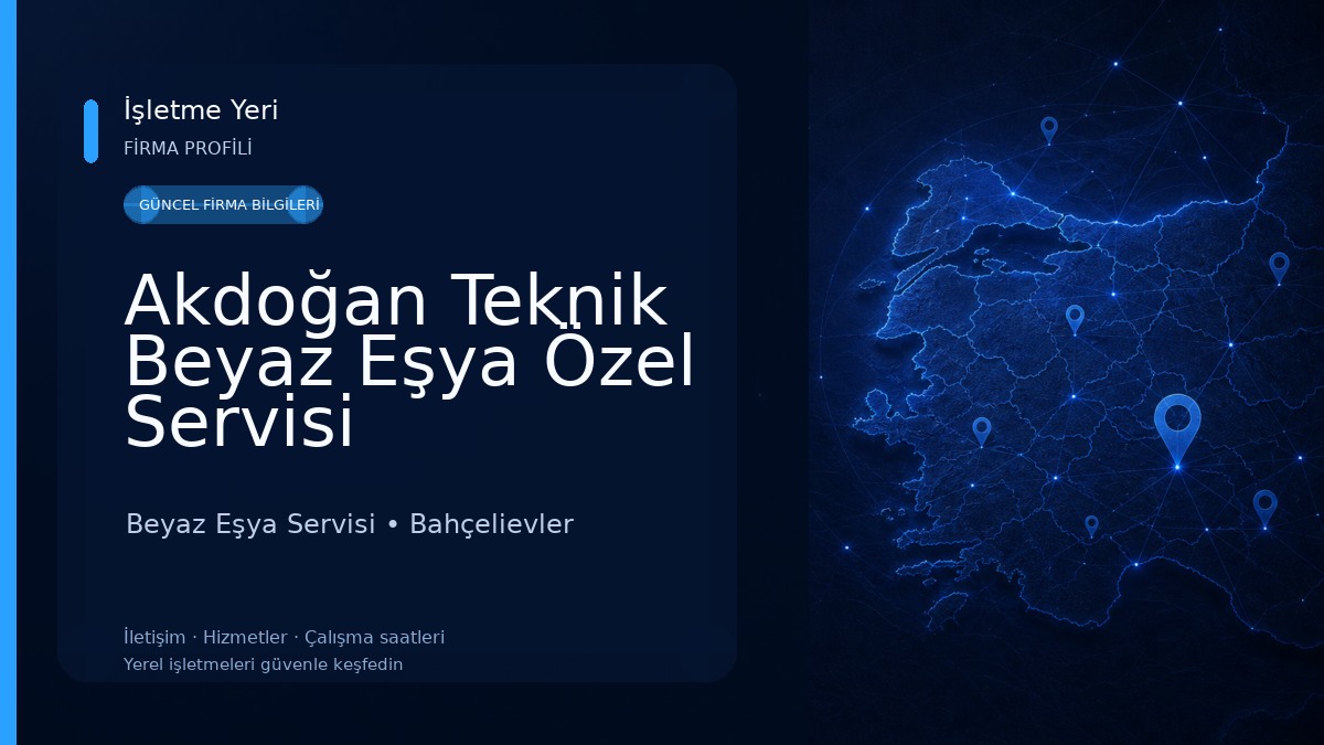 Akdoğan Teknik Beyaz Eşya Özel Servisi Beyaz Eşya Servisi