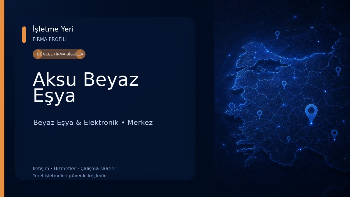 Aksu Beyaz Eşya Beyaz Eşya & Elektronik