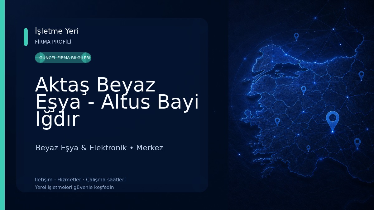 Aktaş Beyaz Eşya - Altus Bayi Iğdır Beyaz Eşya & Elektronik