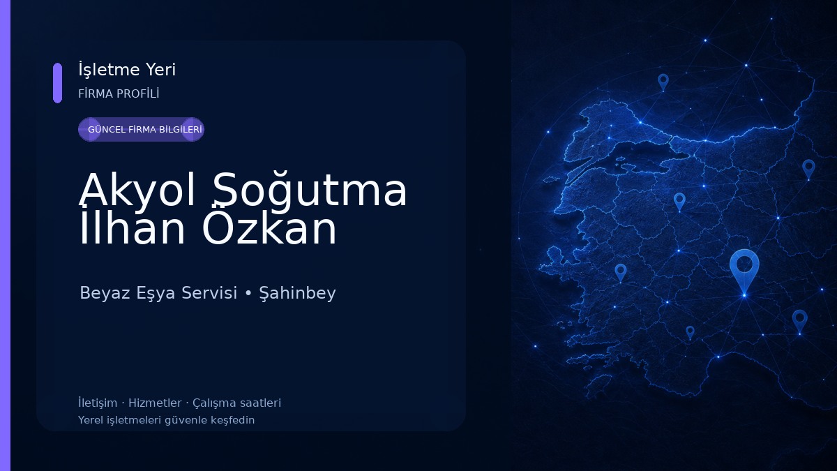 Akyol Soğutma İlhan Özkan