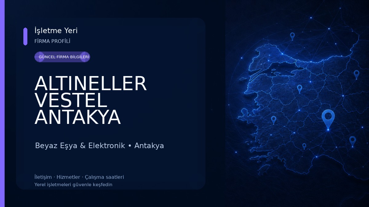 ALTINELLER VESTEL ANTAKYA BALIKÇILAR ŞUBE