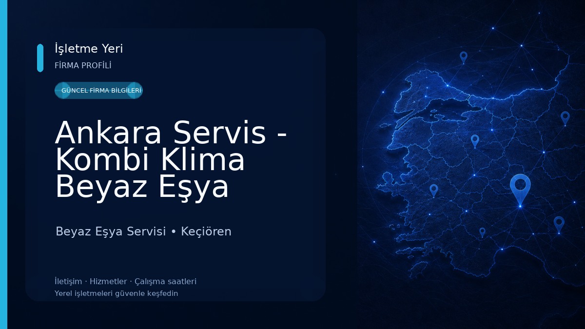 Ankara Servis - Kombi Klima Beyaz Eşya Tamircisi ve Ticari Soğutucu Servisi Beyaz Eşya Servisi