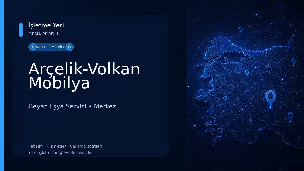 Arçelik-Volkan Mobilya Beyaz Eşya Servisi