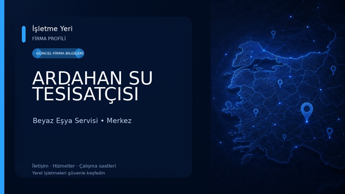 ARDAHAN SU TESİSATÇISI Beyaz Eşya Servisi