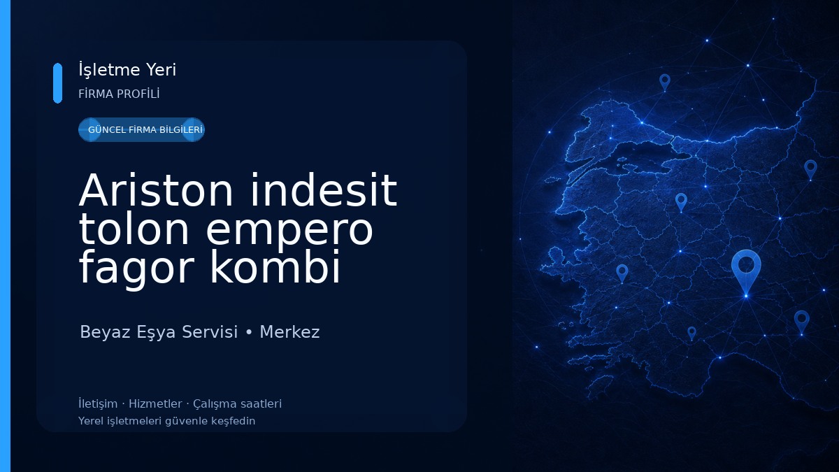 Ariston indesit tolon empero fagor kombi yetkili servisi Beyaz Eşya Servisi