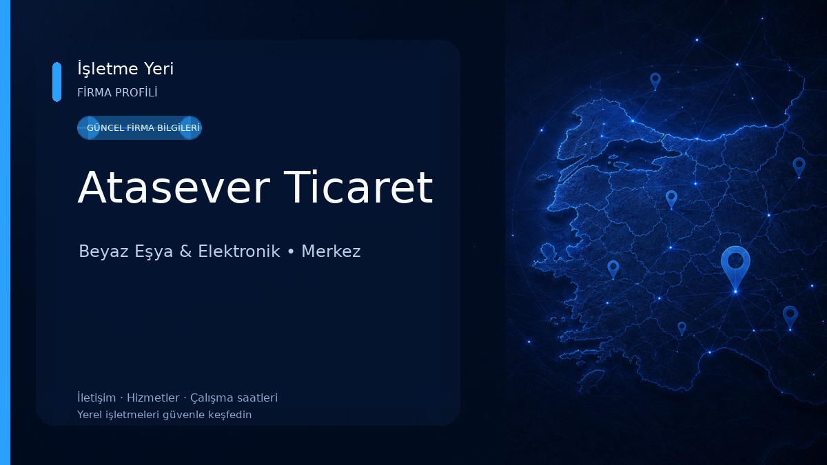 Atasever Ticaret Beyaz Eşya & Elektronik
