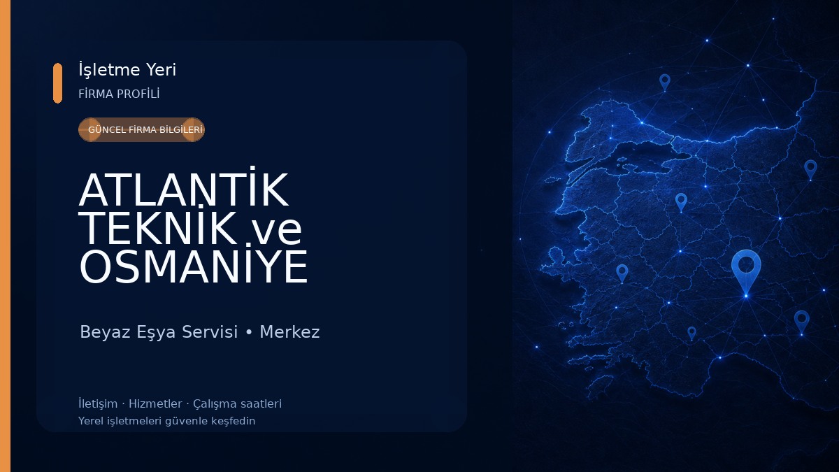 ATLANTİK TEKNİK ve OSMANİYE SİMFER KUMTEL LÜXELL FRANKE YETKİLİ SERVİS