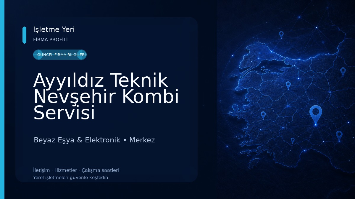 Ayyıldız Teknik Nevşehir Kombi Servisi