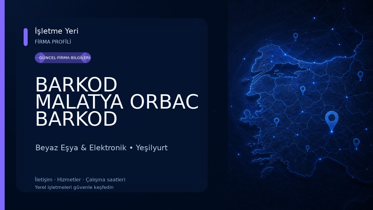 BARKOD MALATYA ORBAC BARKOD ,ELEKTRONİK TERAZİ , ETİKETLER , MALATYA POS SİSTEMLERİ , MALATYA TERAZİ SATIŞ VE SERVİSİ