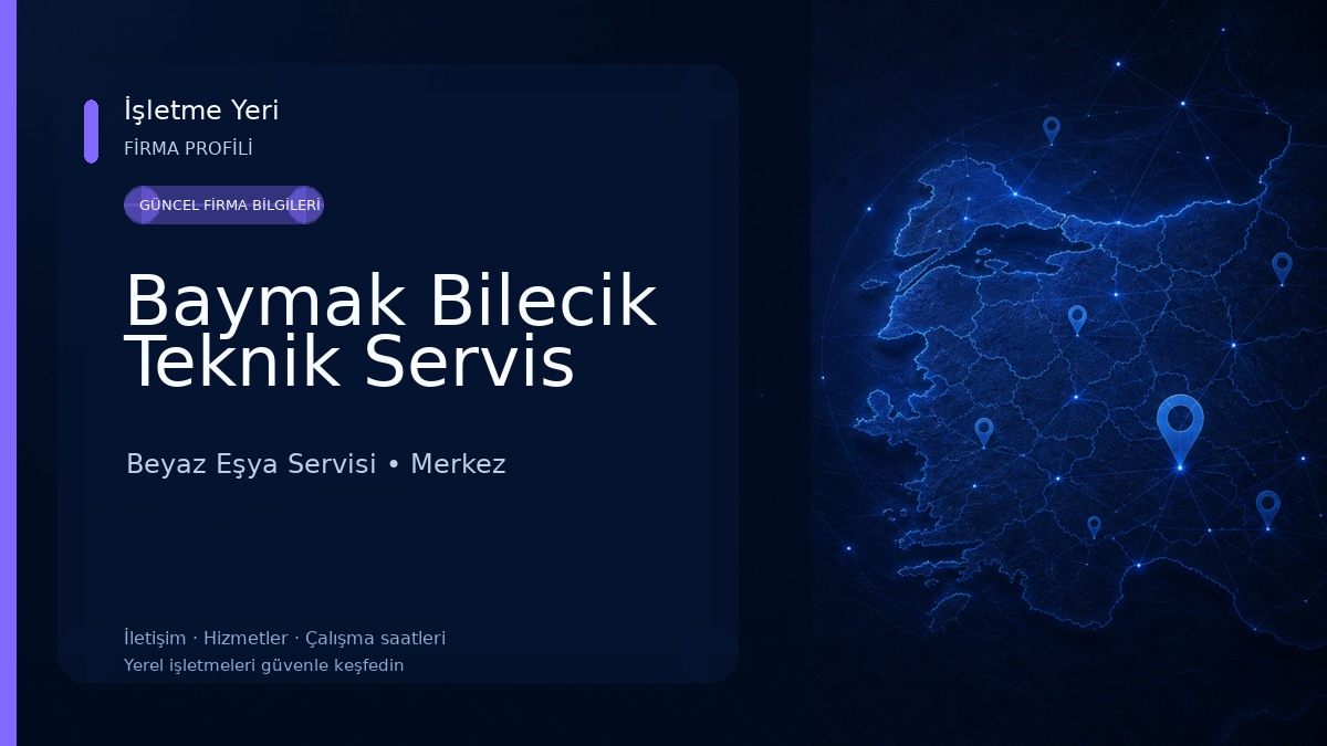 Baymak Bilecik Teknik Servis 