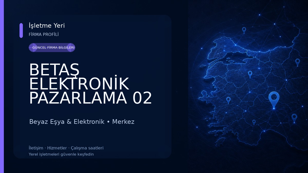BETAŞ ELEKTRONİK PAZARLAMA 02 Beyaz Eşya & Elektronik