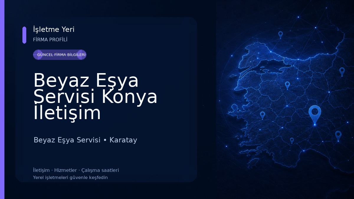 Beyaz Eşya Servisi Konya İletişim Beyaz Eşya Servisi