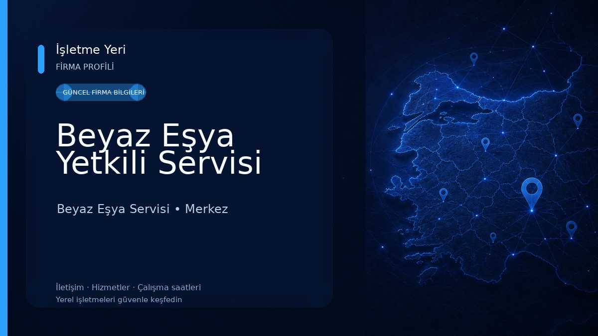 Beyaz Eşya Yetkili Servisi Beyaz Eşya Servisi