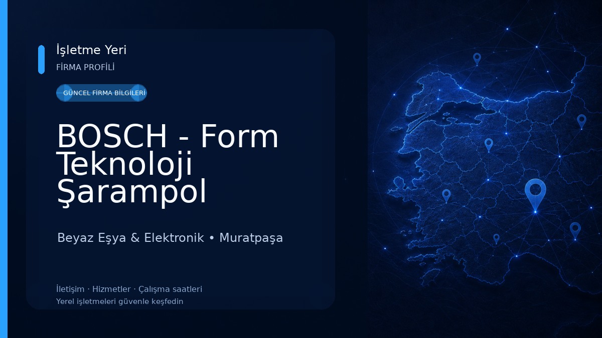 BOSCH - Form Teknoloji Şarampol Mağaza