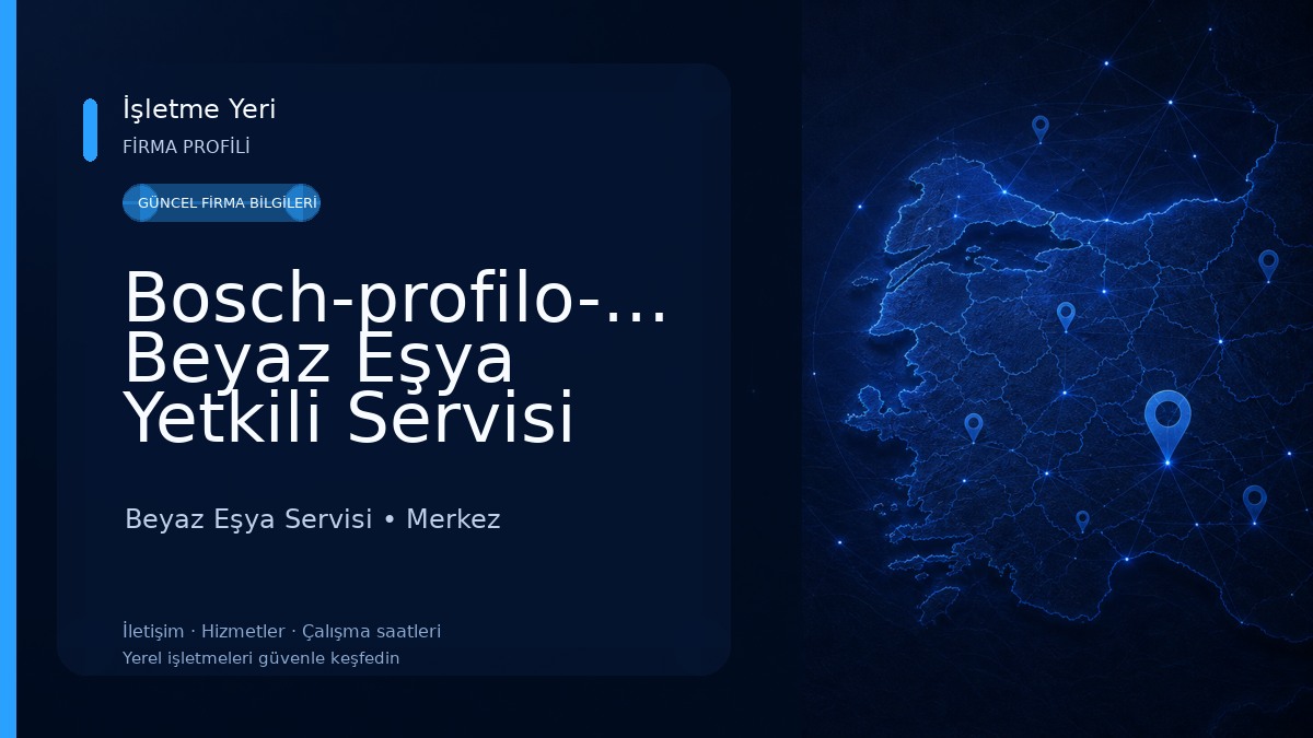 Bosch-profilo-siemens Beyaz Eşya Yetkili Servisi Beyaz Eşya Servisi