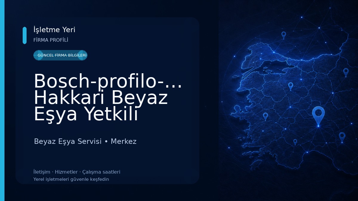 Bosch-profilo-siemens Hakkari Beyaz Eşya Yetkili Servisi 