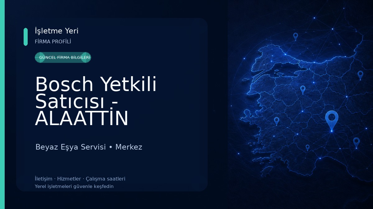 Bosch Yetkili Satıcısı - ALAATTİN SAYGIN Beyaz Eşya Servisi