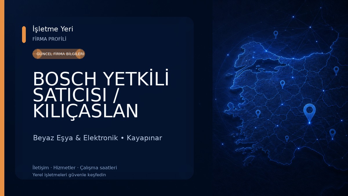 BOSCH YETKİLİ SATICISI / KILIÇASLAN Beyaz Eşya & Elektronik