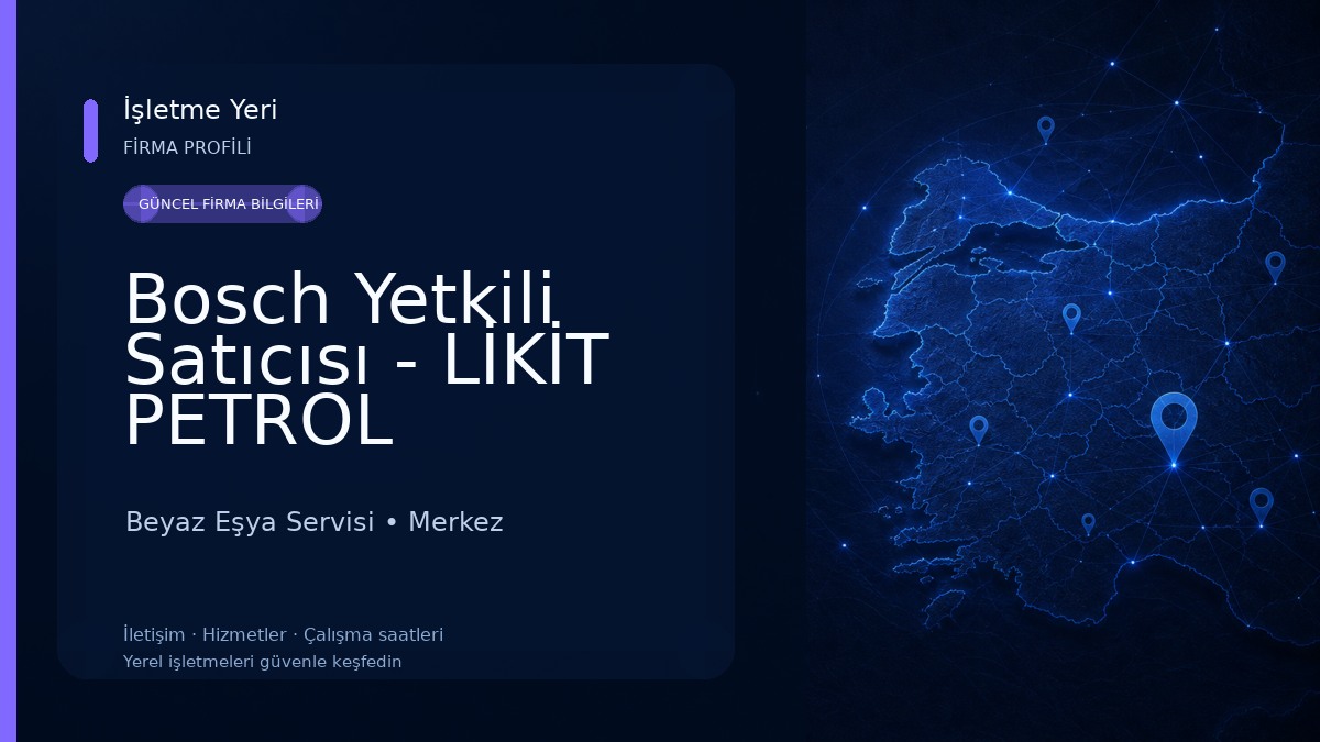 Bosch Yetkili Satıcısı - LİKİT PETROL 