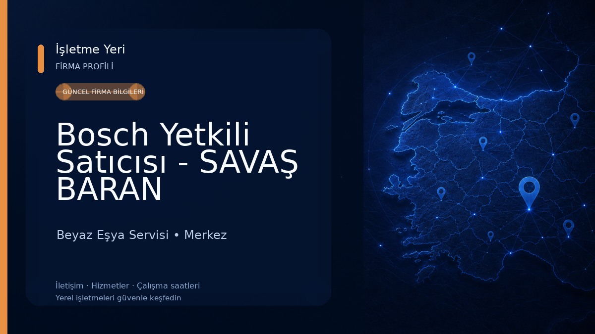 Bosch Yetkili Satıcısı - SAVAŞ BARAN Beyaz Eşya Servisi