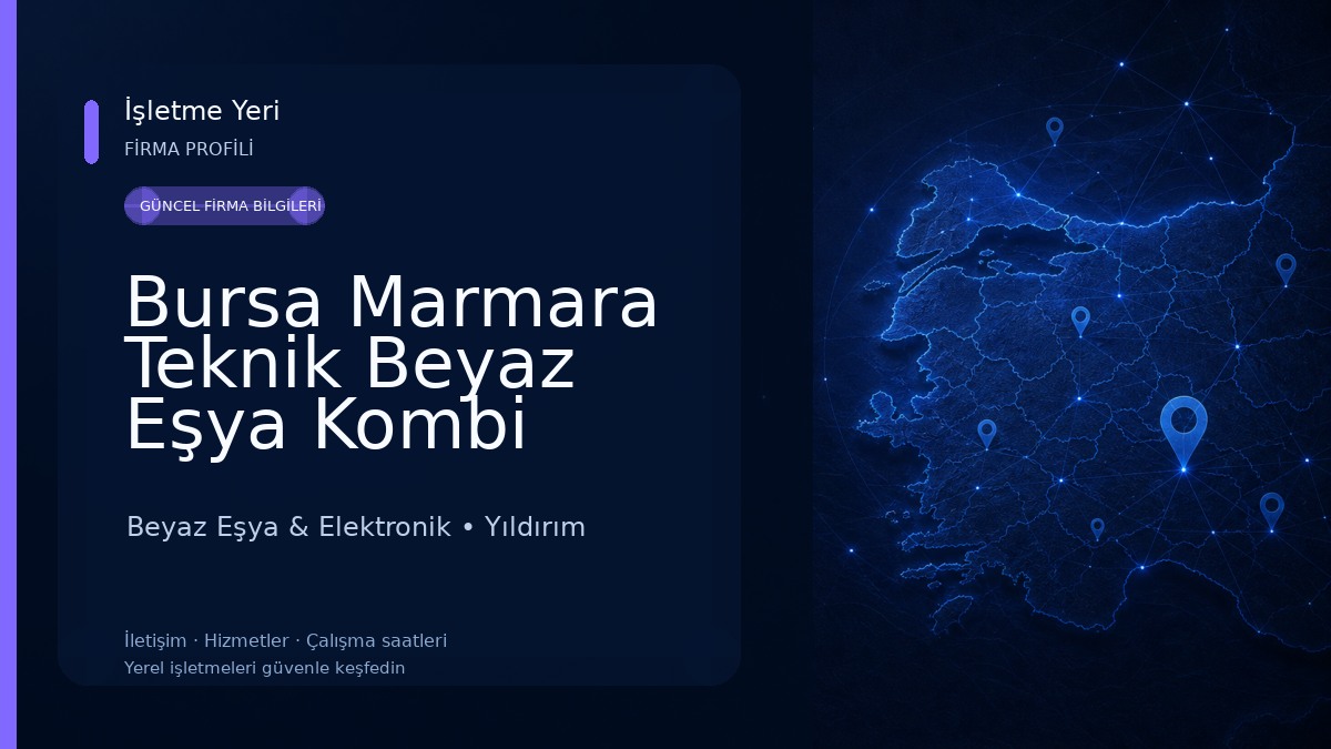 Bursa Marmara Teknik Beyaz Eşya Kombi Buzdolabı Çamaşır Bulaşık Makinesi Tamir Servisi