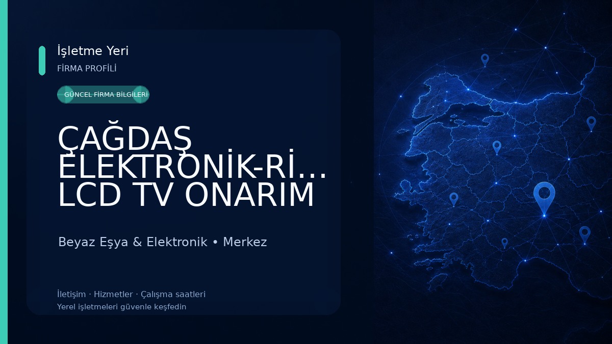ÇAĞDAŞ ELEKTRONİK-RİZE LCD TV ONARIM MERKEZİ