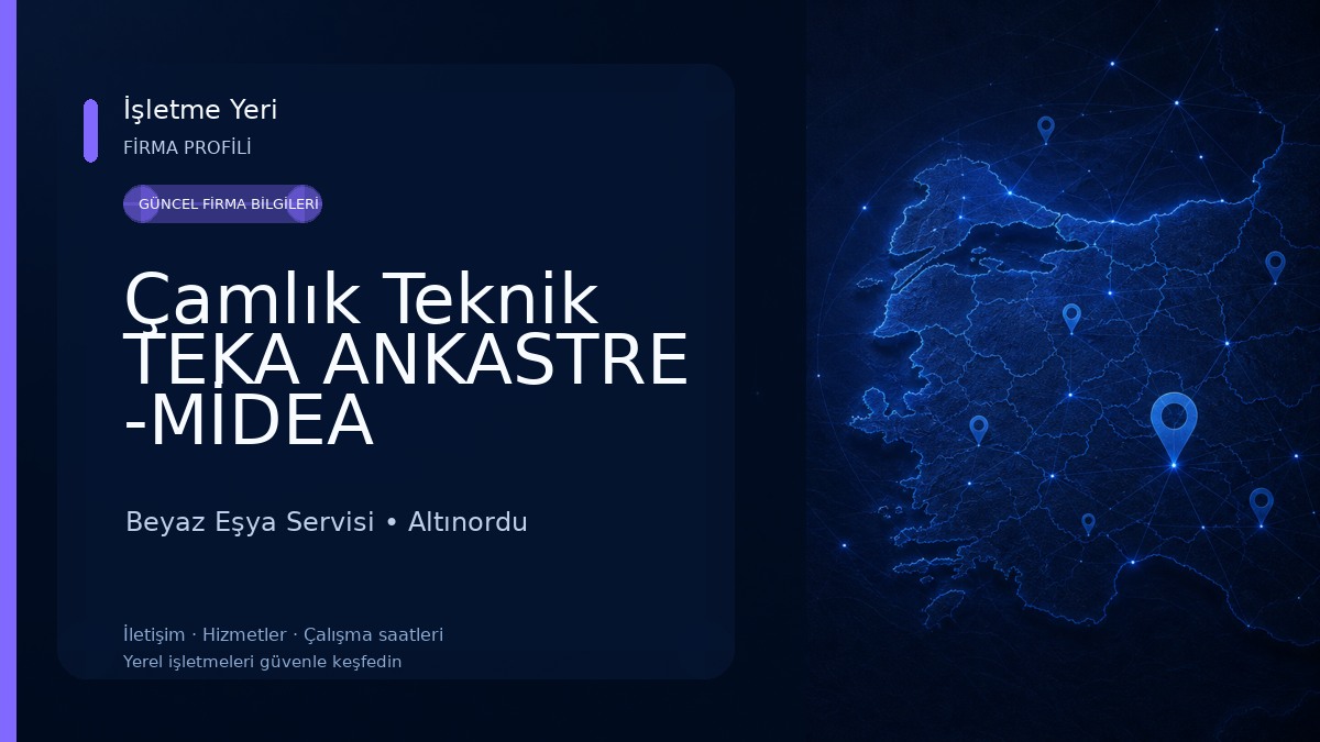 Çamlık Teknik TEKA ANKASTRE -MİDEA İKLİMLENDİRME Yetkili Servis