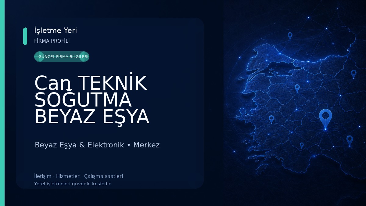 Can TEKNİK SOĞUTMA BEYAZ EŞYA SERVİSİ Beyaz Eşya & Elektronik