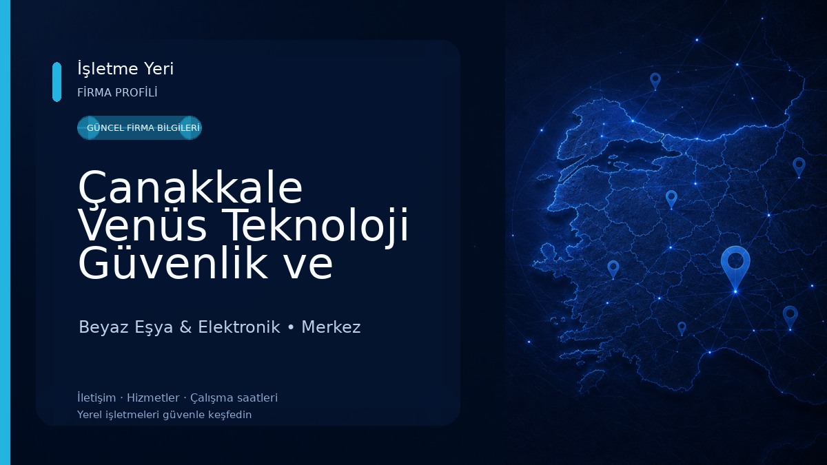 Çanakkale Venüs Teknoloji Güvenlik ve Uydu sistemleri Beyaz Eşya & Elektronik