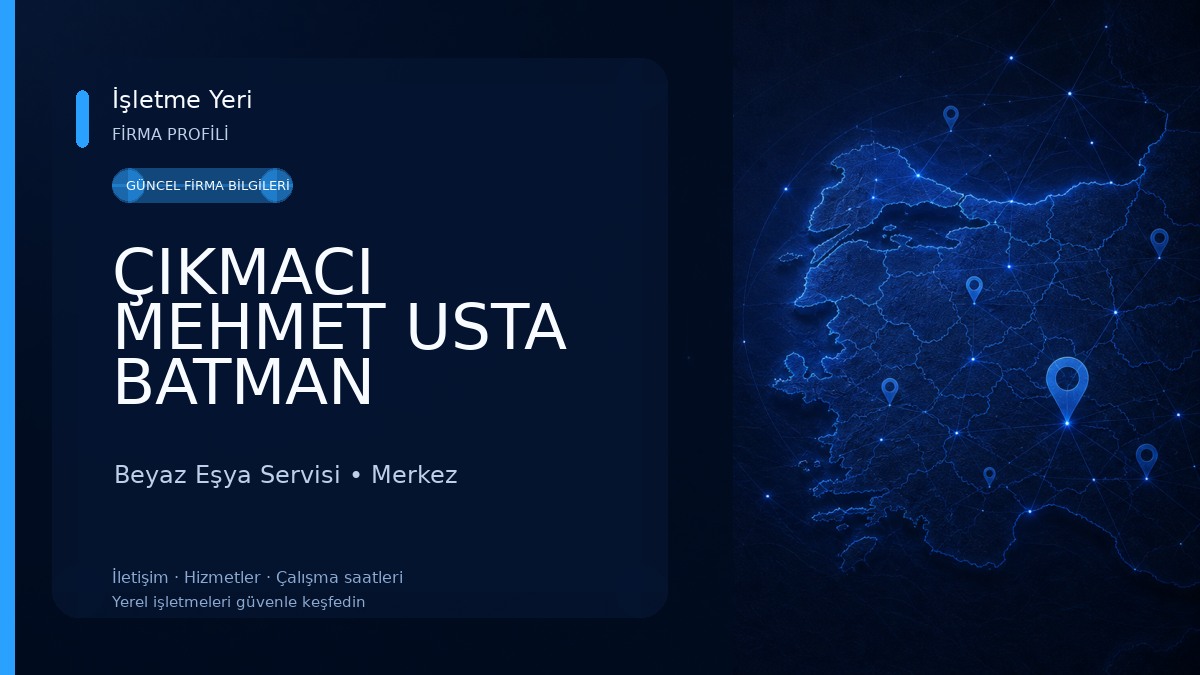 ÇIKMACI MEHMET USTA BATMAN Beyaz Eşya Servisi