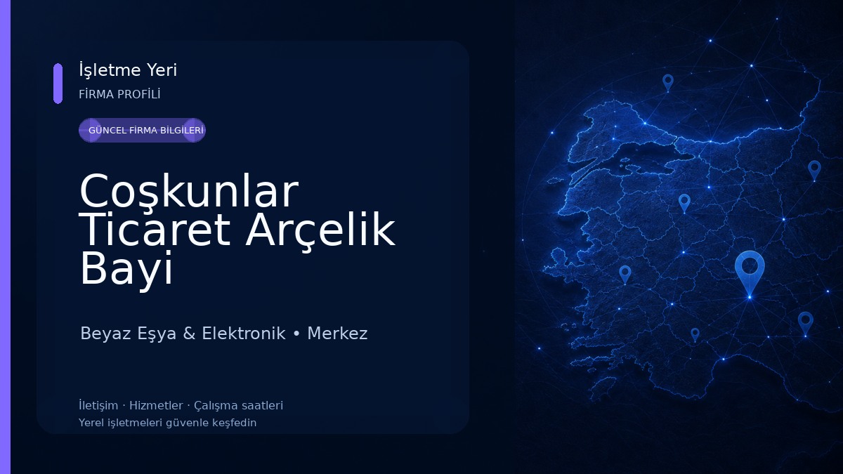 Coşkunlar Ticaret Arçelik Bayi Beyaz Eşya & Elektronik