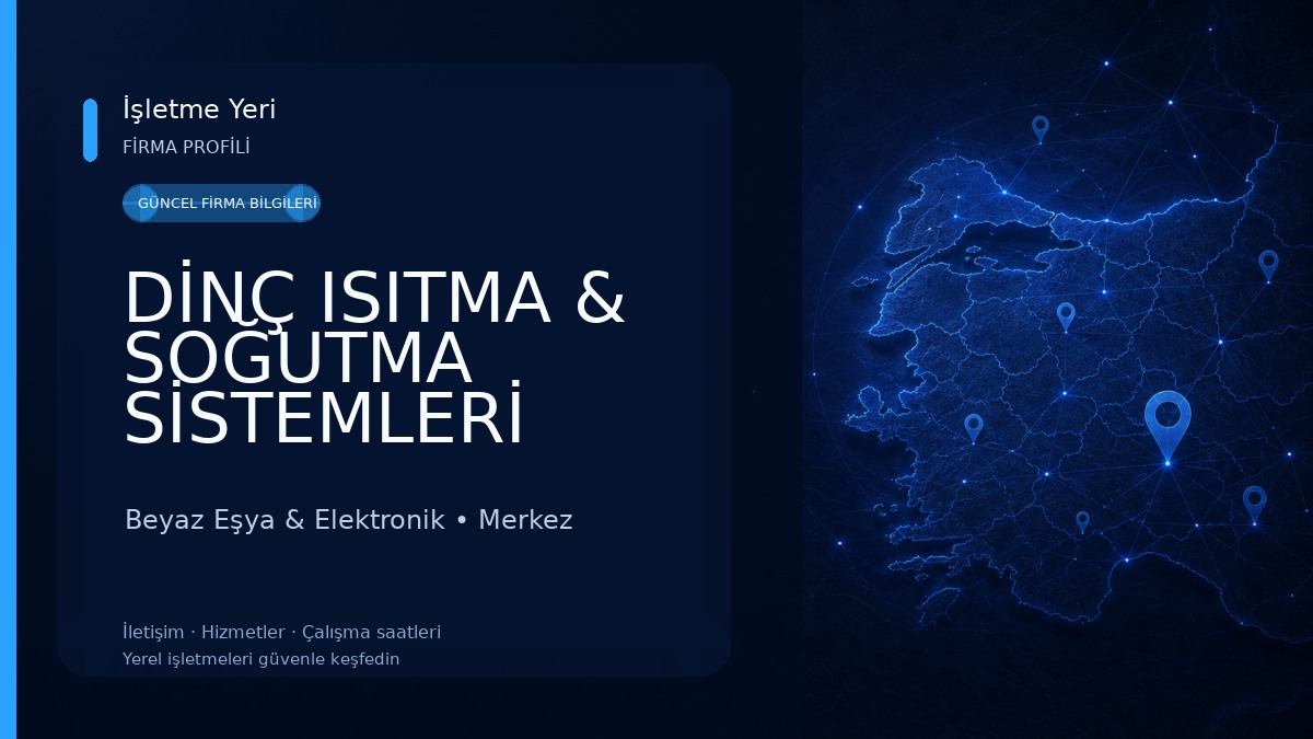 DİNÇ ISITMA & SOĞUTMA SİSTEMLERİ Beyaz Eşya & Elektronik