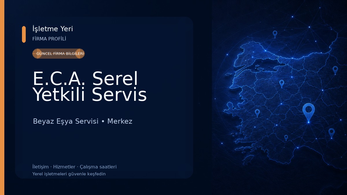 E.C.A. Serel Yetkili Servis Beyaz Eşya Servisi
