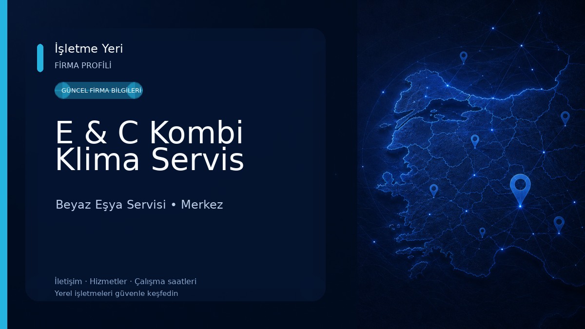 E & C Kombi Klima Servis Beyaz Eşya Servisi