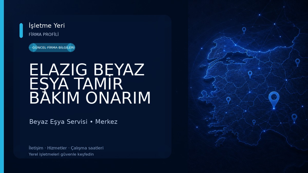 ELAZIG BEYAZ EŞYA TAMİR BAKIM ONARIM SERVİSİ Beyaz Eşya Servisi