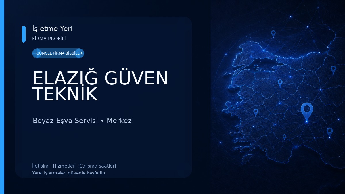 ELAZIĞ GÜVEN TEKNİK 