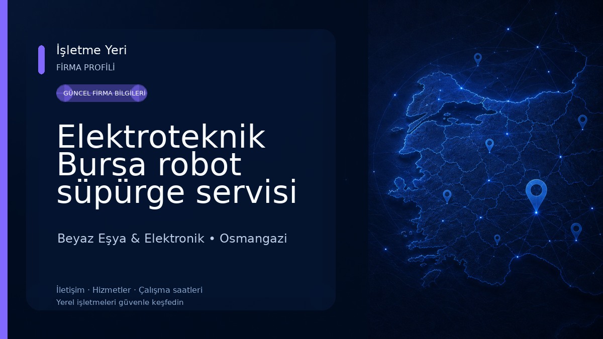 Elektroteknik Bursa robot süpürge servisi