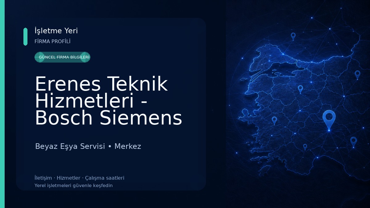Erenes Teknik Hizmetleri - Bosch Siemens Profilo Yetkili Servis