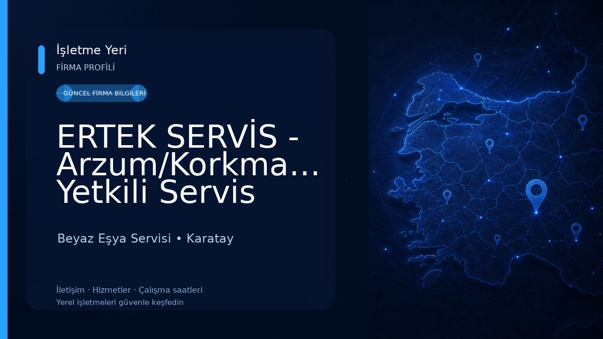 ERTEK SERVİS - Arzum/Korkmaz/Karaca/Homend/Emsan Yetkili Servis Beyaz Eşya Servisi