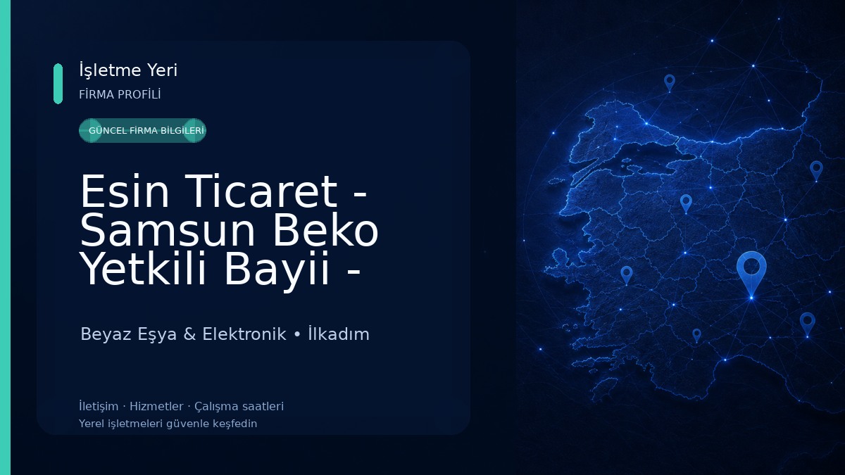 Esin Ticaret - Samsun Beko Yetkili Bayii - Uğur Yetkili Bayi - Samsun Sharp Bayi