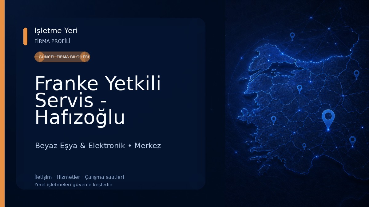 Franke Yetkili Servis - Hafızoğlu Elektronik
