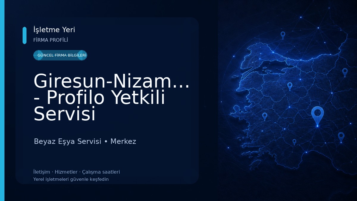 Giresun-Nizamiye - Profilo Yetkili Servisi