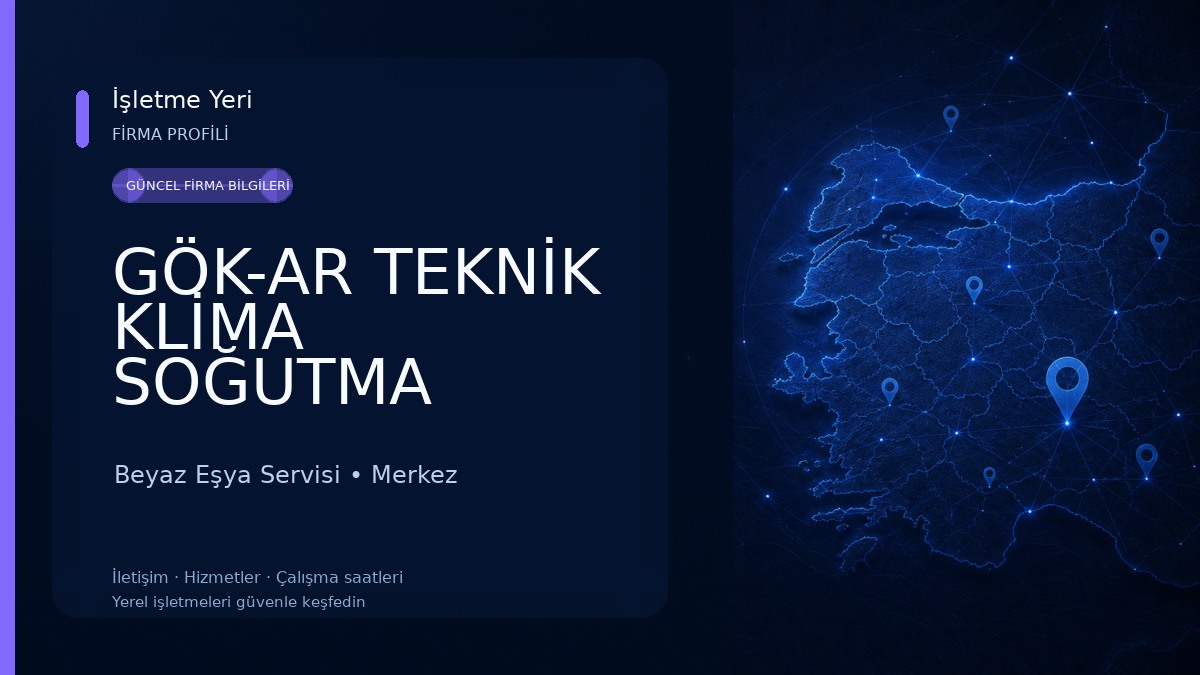GÖK-AR TEKNİK KLİMA SOĞUTMA Beyaz Eşya Servisi