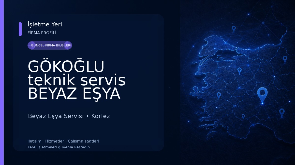 GÖKOĞLU teknik servis BEYAZ EŞYA TAMİRİ Beyaz Eşya Servisi